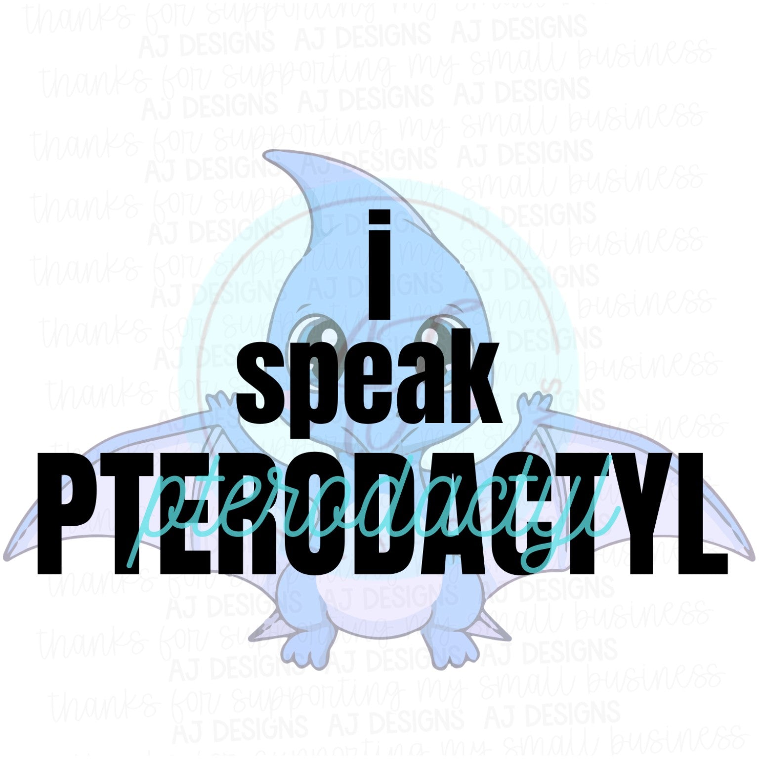 I Speak Pterodactyl blue PNG design