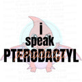 I Speak Pterodactyl orange PNG design