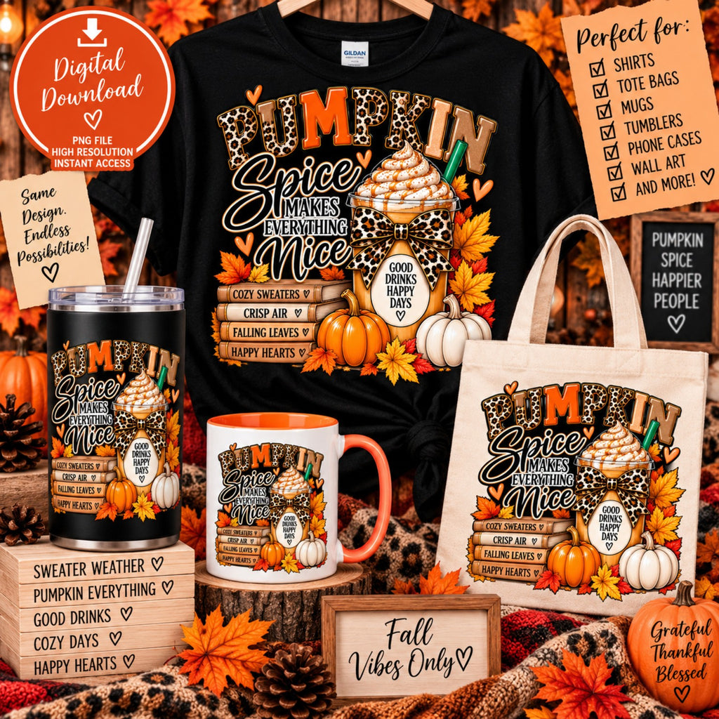Pumpkin Spice Makes Everything Nice fall coffee PNG design